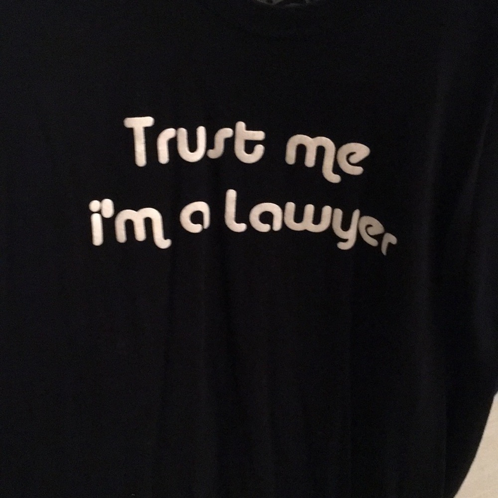 Trust me I’m a lawyer - black t shirt - medium